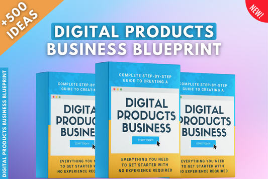 Digital Products Business Blueprint