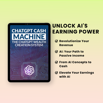 ChatGPT Cash Machine: Turn AI into Income